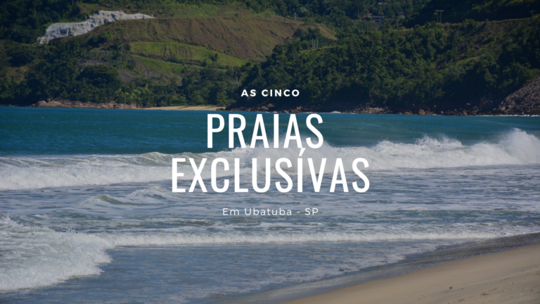 As 5 Praias exclusivas de Ubatuba
